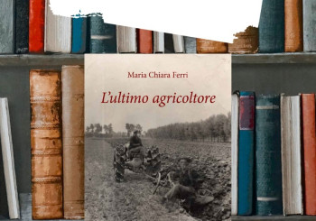 Presentazione del libro-ricerca "L'ultimo agricoltore"