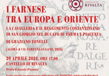 Presentazione volume "I Farnese tra Europa e Oriente - La Cavalleria e il Reggimento Costantiniano di san Giorgio nel ducato di Parma e Piacenza"
