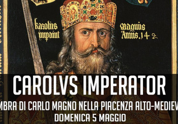Carolus Imperator. L'ombra Di Carlo Magno nella Piacenza Alto-medievale