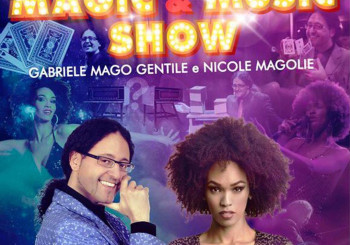 Magic & Music Show - Gabriele Gentile e Nicole Magolie