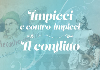 Impicci e contro-impicci / Il conflitto