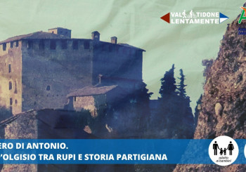 Il sentiero di Antonio. Rocca d'Olgisio tra rupi e storia partigiana