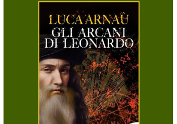 Luca Arnaù presenta "Gli arcani di Leonardo"