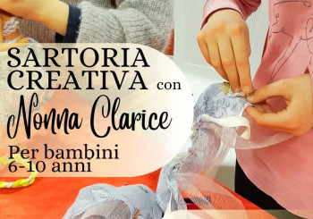 La sartoria creativa con Nonna Clarice