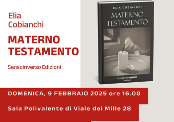 Presentazione del libro "Materno testamento" - Elia Cobianchi