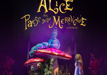 Alice nel Paese delle Meraviglie - Il Musical